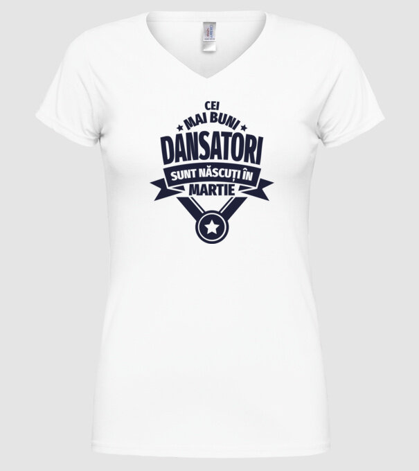 Cei mai buni dansatori sunt născuți în martie model alb pe tricou