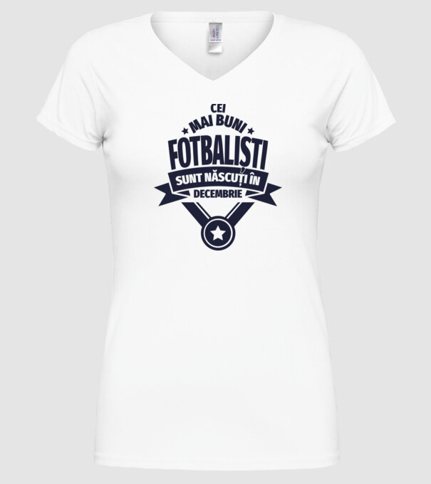 Cei mai buni fotbaliști sunt născuți în Decembrie model alb pe tricou