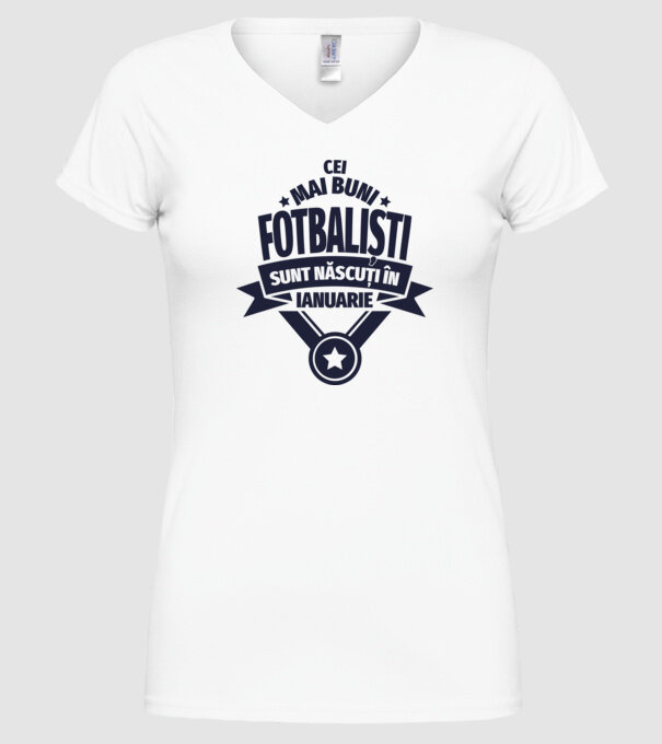 Cei mai buni fotbaliști sunt născuți în Ianuarie model alb pe tricou