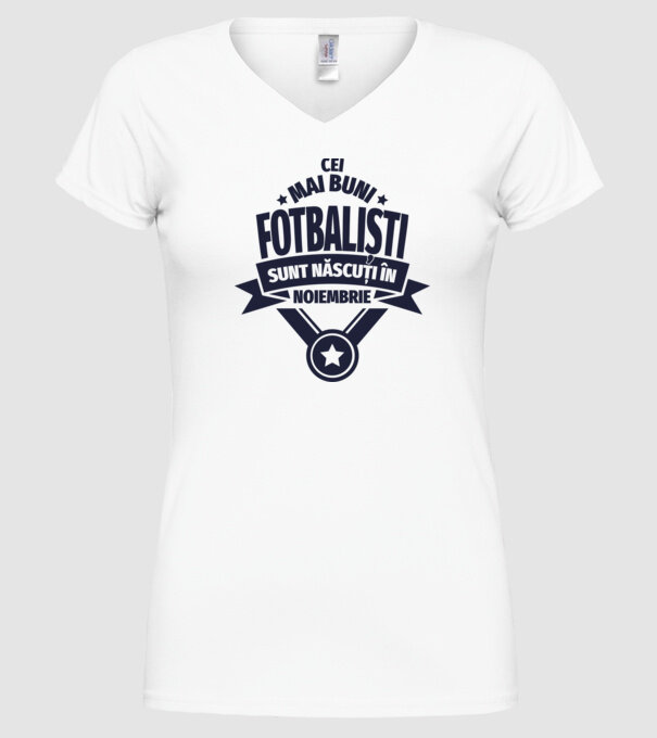 Cei mai buni fotbaliști sunt născuți în Noiembrie model alb pe tricou