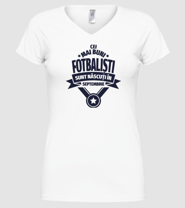 Cei mai buni fotbaliști sunt născuți în Septembrie model alb pe tricou