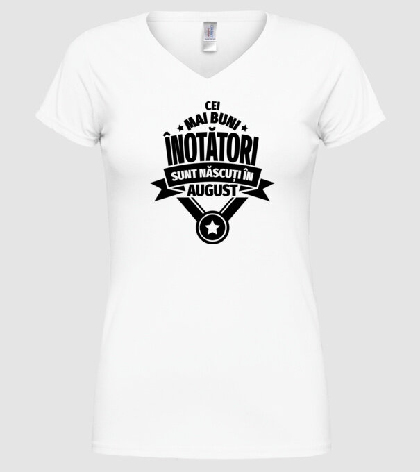 Cei mai buni înotători sunt născuți în August model alb pe tricou