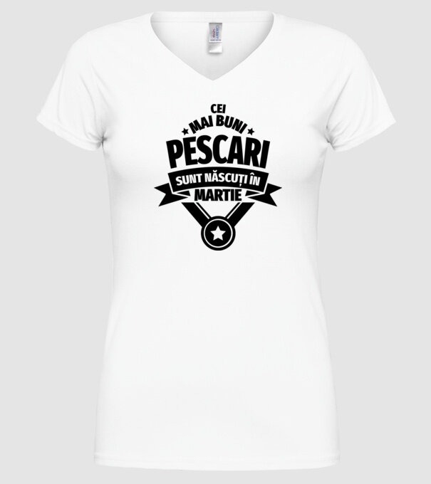 Cei mai buni pescari sunt născuți în martie model alb pe tricou