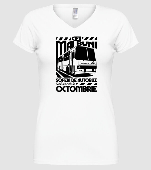 Cei mai buni șoferi de autobuz sunt născuți Octombrie model alb pe tricou