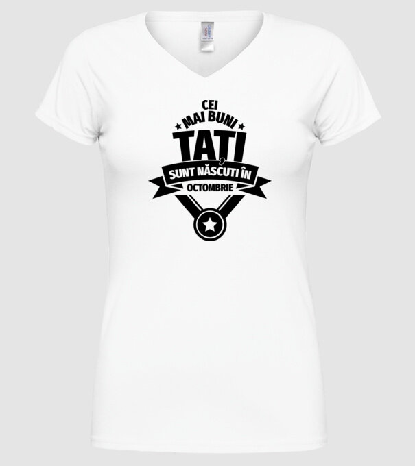 Cei mai buni Tați sunt născuți în octombrie. model alb pe tricou