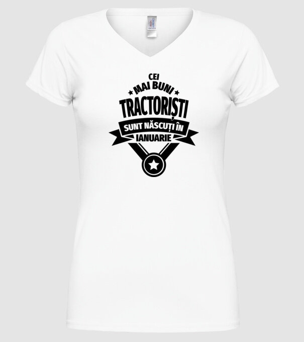 Cei mai buni tractoriști sunt născuți în Ianuarie model alb pe tricou