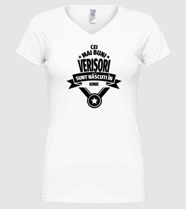 Cei mai buni verișori sunt născuți în iunie. / Cele mai bune verișoare sunt născute în iunie. model alb pe tricou