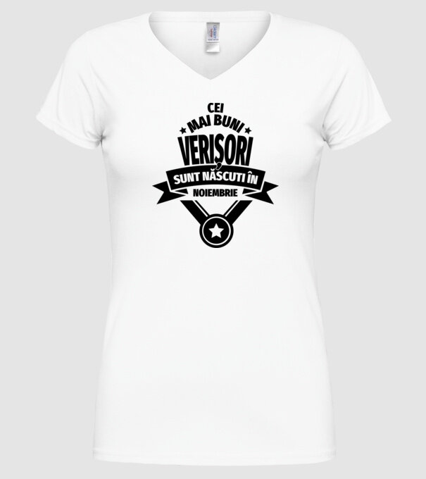 Cei mai buni verișori sunt născuți în noiembrie. / Cele mai bune verișoare sunt născute în noiembrie. model alb pe tricou
