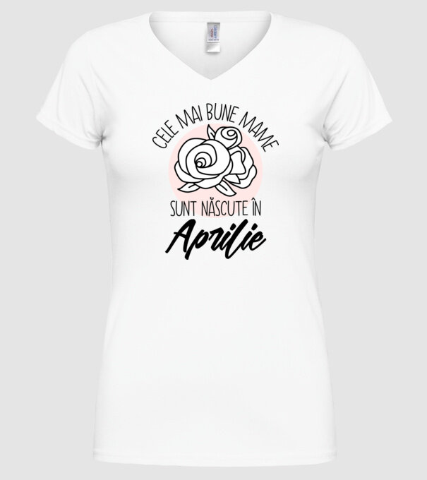 Cele mai bune mame sunt născute în Aprilie model alb pe tricou