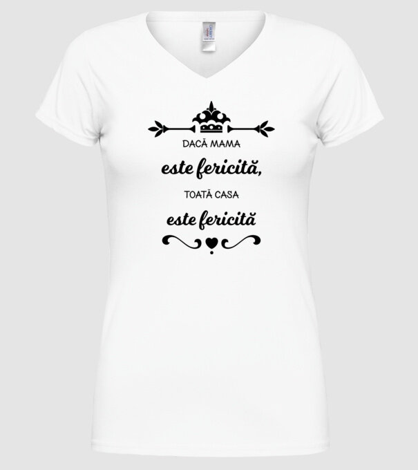 dacă mama este fericită, toată casa este fericită model alb pe tricou
