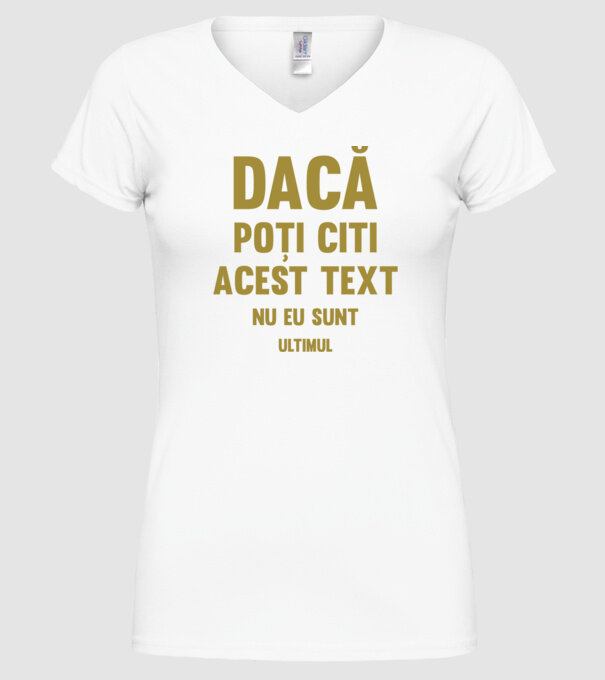 Dacă poți citi acest text, nu eu sunt ultimul model alb pe tricou