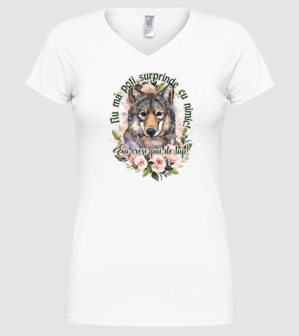 Nu mă poți surprinde cu nimic! Eu cresc pui de lup! model alb pe tricou