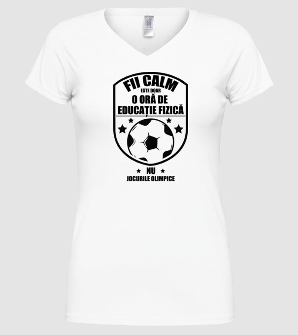 Fii calm, este doar o oră de educație fizică model alb pe tricou