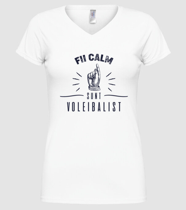 Fii calm, sunt VOLEIBALIST model alb pe tricou
