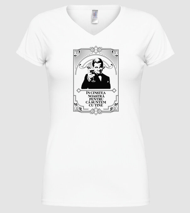 în cinstea noastră, pentru că suntem cu tine model alb pe tricou