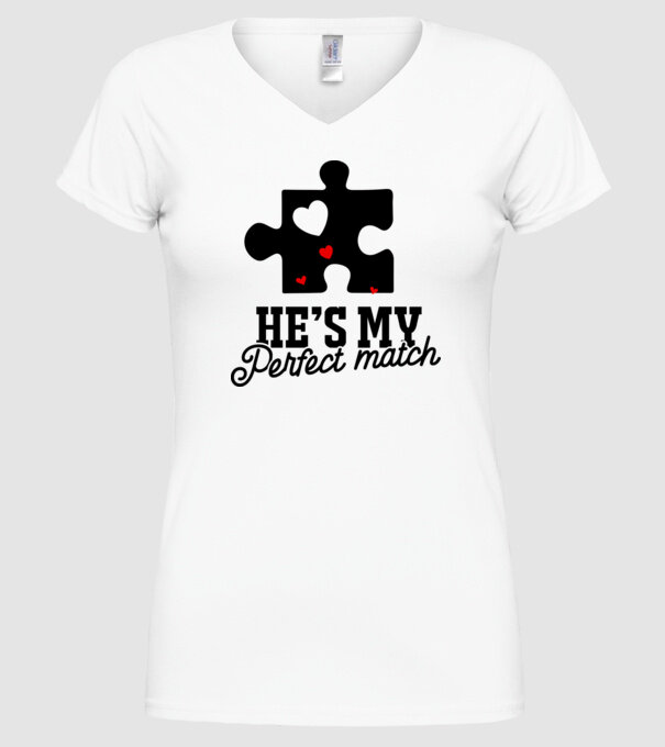 He is my perfect match model alb pe tricou