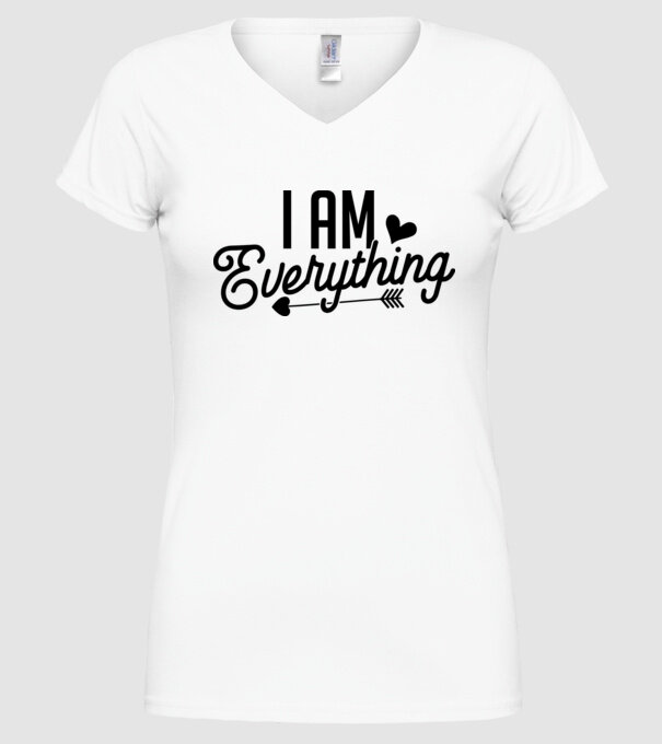 I am everything model alb pe tricou