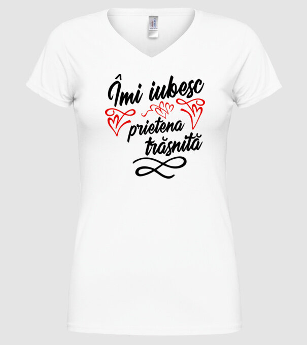 Îmi iubesc prietena trăsnită model alb pe tricou