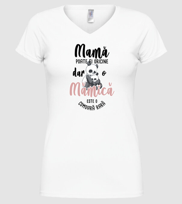 mamă poate fi oricine, dar o mămică este o comoară rară model alb pe tricou