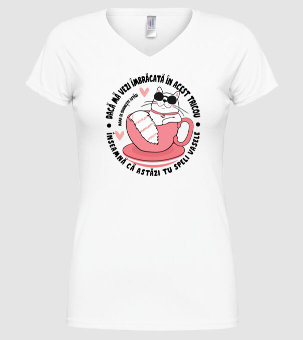 Dacă mă vezi îmbrăcată în acest tricou, înseamnă că astăzi tu speli vasele. Mama se odihnește astăzi. model alb pe tricou