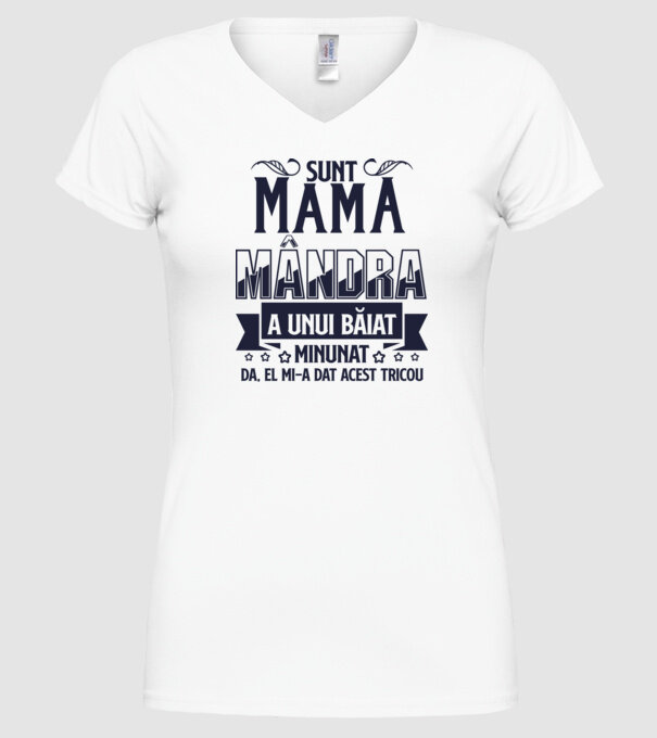 Sunt mama mândră a unui băiat minunat - da, el mi-a dat acest tricou model alb pe tricou