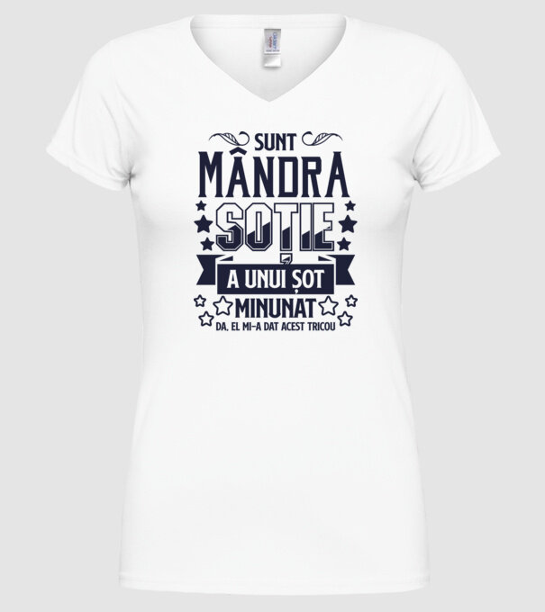 Sunt mândra soție a unui soț minunat - da, el mi-a dat acest tricou model alb pe tricou