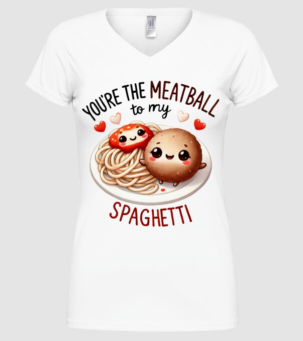 Meatball to my Spaghetti model alb pe tricou