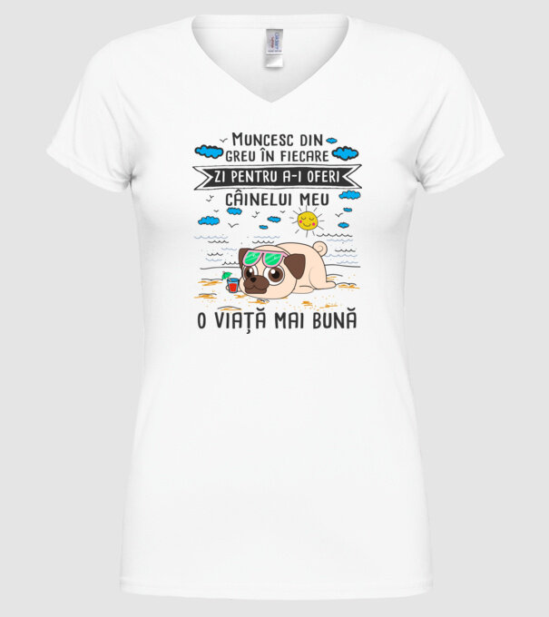 Muncesc din greu în fiecare zi pentru a-i oferi câinelui meu o viață mai bună model alb pe tricou