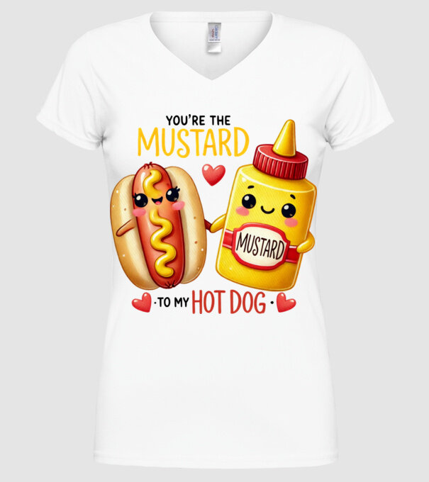 Mustard to my Hot Dog model alb pe tricou