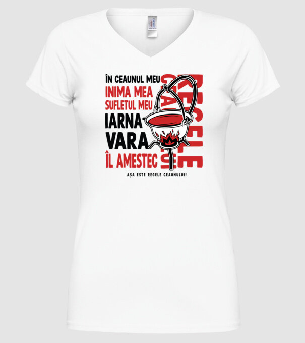 În ceaunul meu - Inima mea - Sufletul meu - Iarna - Vara - Îl amestec - Așa este regele ceaunului! - Regele ceaunului model alb pe tricou