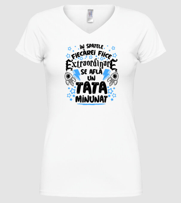 în spatele fiecărei fiice extraordinare se află un tată minunat model alb pe tricou