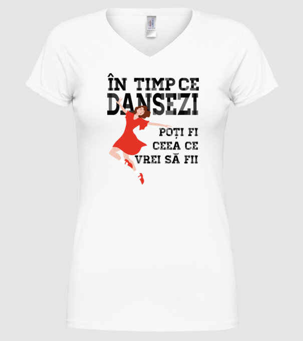 n timp ce dansezi poți fi ceea ce vrei să fii - în acel moment ,D2509335 model alb pe tricou