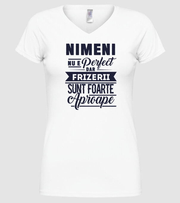 Nimeni nu e perfect, dar frizerii sunt foarte aproape model alb pe tricou