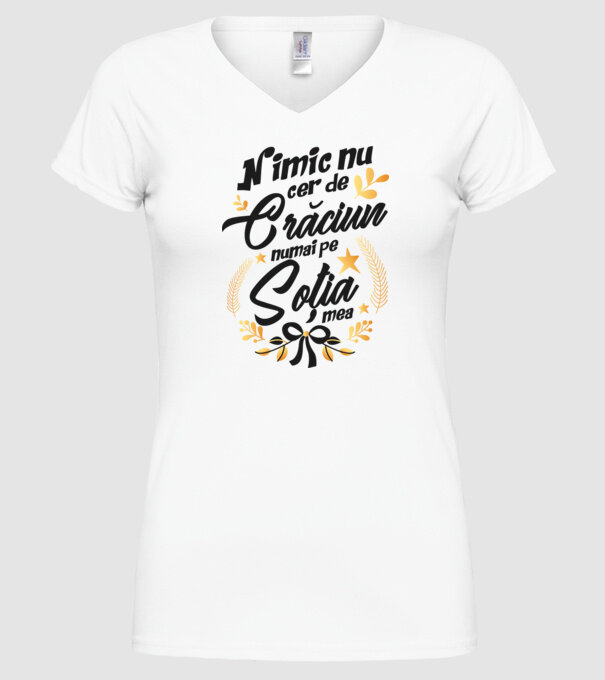 nimic nu cer de Crăciun, numai pe soția mea model alb pe tricou