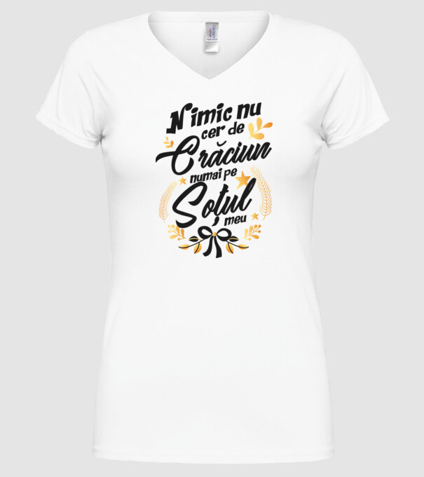 nimic nu cer de Crăciun, numai pe soțul meu model alb pe tricou