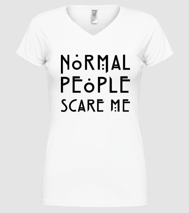 Normal people scare me model alb pe tricou