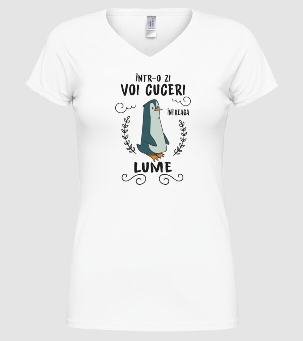 Într-o zi voi cuceri întreaga lume model alb pe tricou