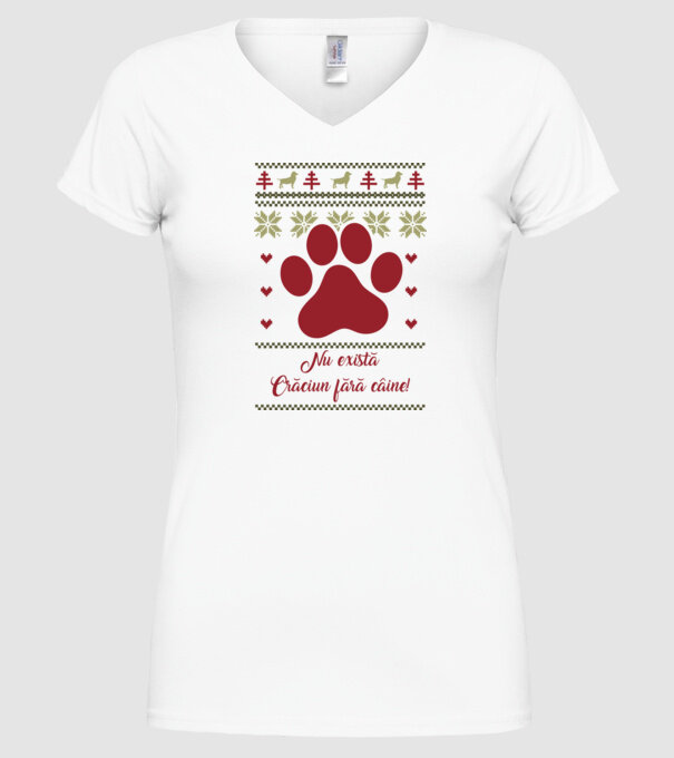 nu există Crăciun fără câine model alb pe tricou