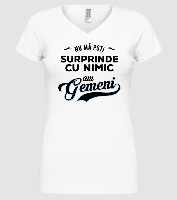 Nu mă poți surprinde cu nimic, am gemeni model alb pe tricou