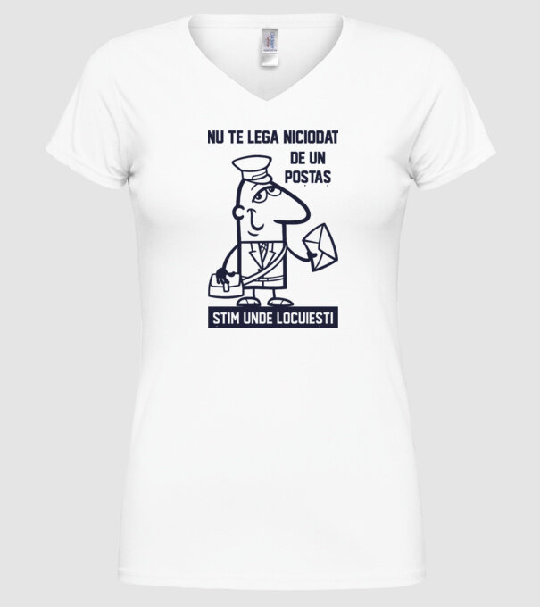 nu te lega niciodată de un poștaș. Știm unde locuiești model alb pe tricou