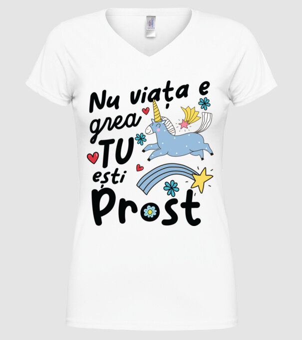 Nu viața e grea, tu ești prost model alb pe tricou