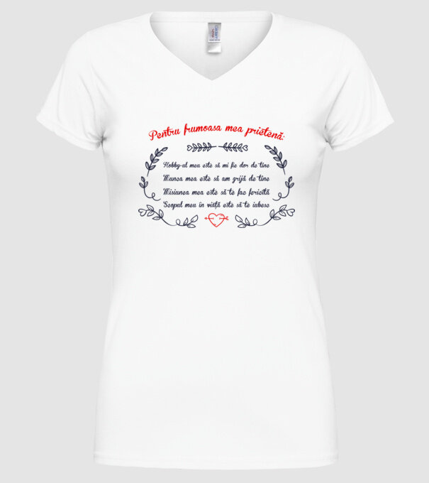 Pentru frumoasa mea prietenă: hobby-ul meu este să-mi fie dor de tine - munca mea este să am grijă de tine - misiunea mea este s model alb pe tricou