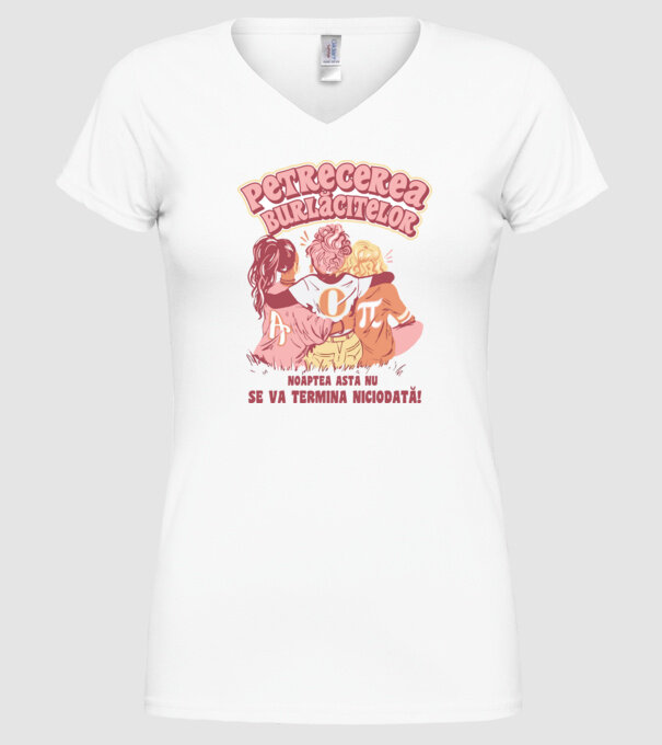 petrecerea burlăcitelor - noaptea asta nu se va termina niciodată! model alb pe tricou