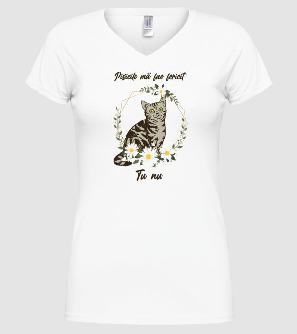 Pisicile mă fac fericit(ă), tu nu model alb pe tricou