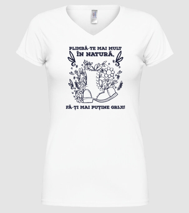 Plimbă-te mai mult în natură, fă-ți mai puține griji! model alb pe tricou