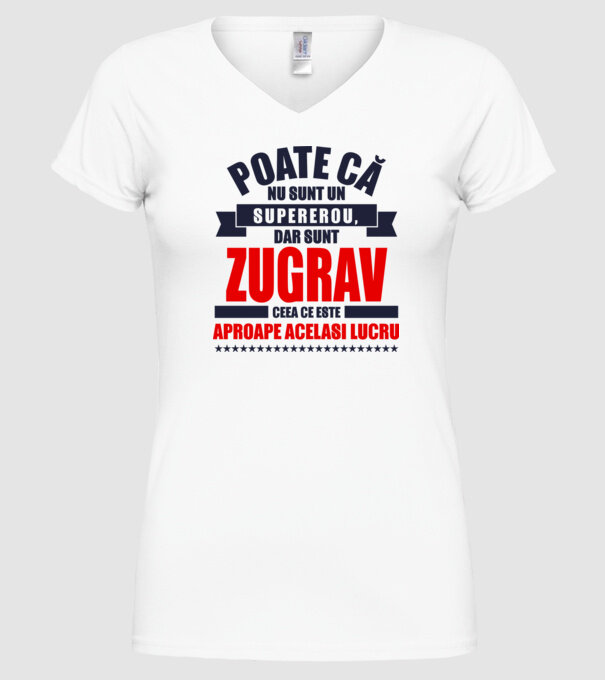 Poate că nu sunt un supererou, dar sunt ZUGRAV, ceea ce este aproape același lucru model alb pe tricou