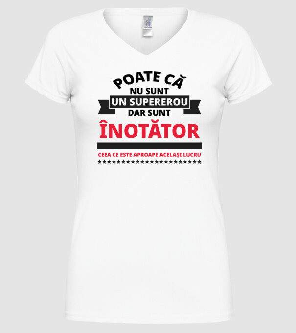 Poate că nu sunt un supererou, dar sunt ÎNOTĂTOR, ceea ce este aproape același lucru model alb pe tricou