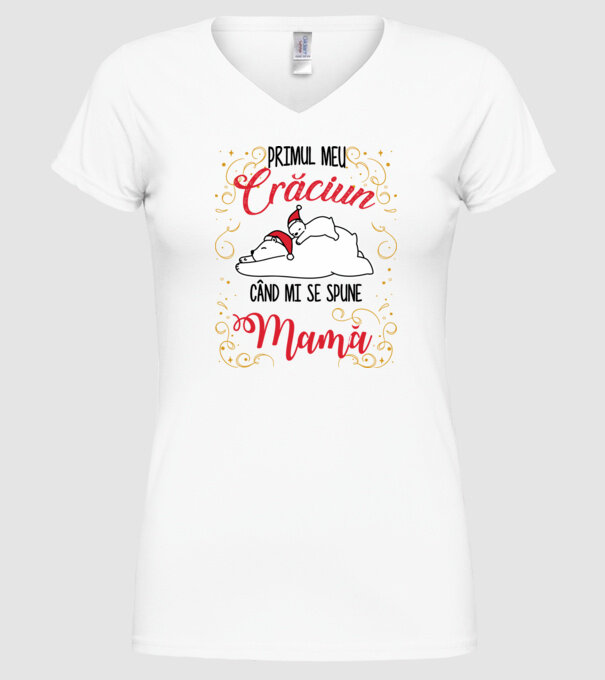 Primul meu Crăciun când mi se spune mamă! model alb pe tricou