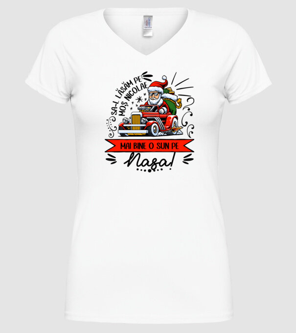 Să-l lăsăm pe Moș Nicolae, mai bine o sun pe nașa! model alb pe tricou