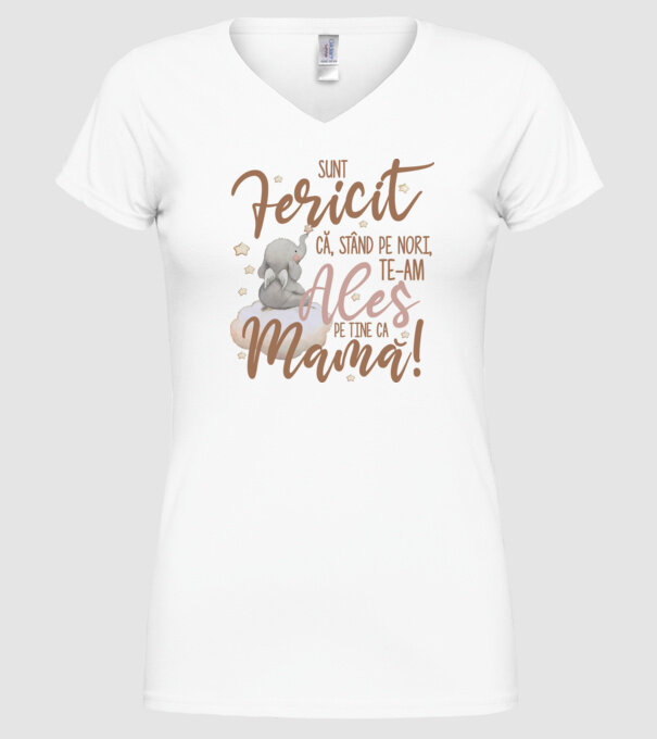 Sunt fericit că, stând pe nori, te-am ales pe tine ca mamă! model alb pe tricou